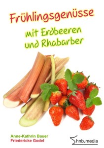 Cover Frühlingsgenüsse mit Erdbeeren und Rhabarber72dpi