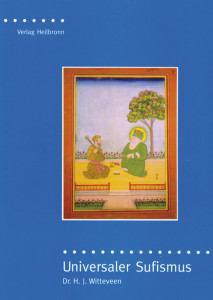 Universaler Sufismus - Die Sufi-Botschaft von Hazrat Inayat Khan