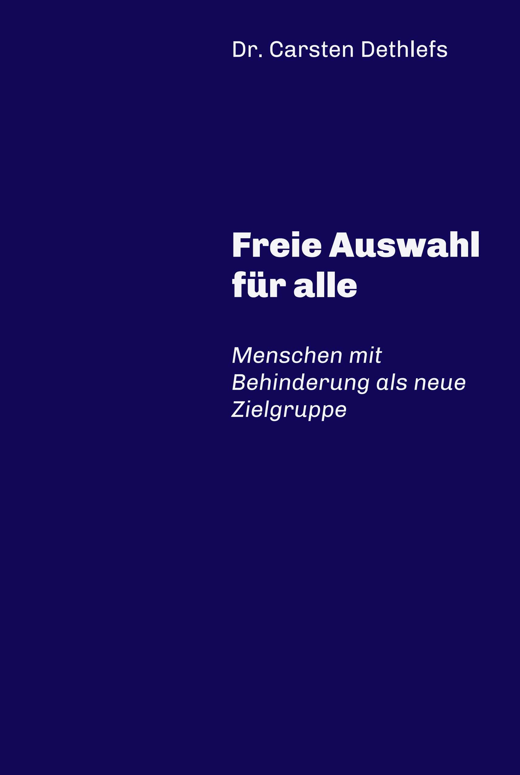 "Freie Auswahl für alle" von Dr. Carsten Dethlefs