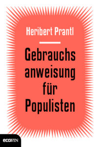 Cover_Prantl_Gebrauchsanweisung_Populisten_lachs_72dpi-205x300 "Gebrauchsanweisung für Populisten"
