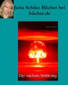 1bild-240x300 Jutta Schütz bei bücher.de: Der nächste Weltkrieg