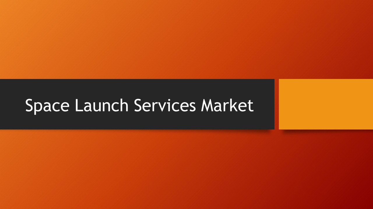 Space Launch Services Market