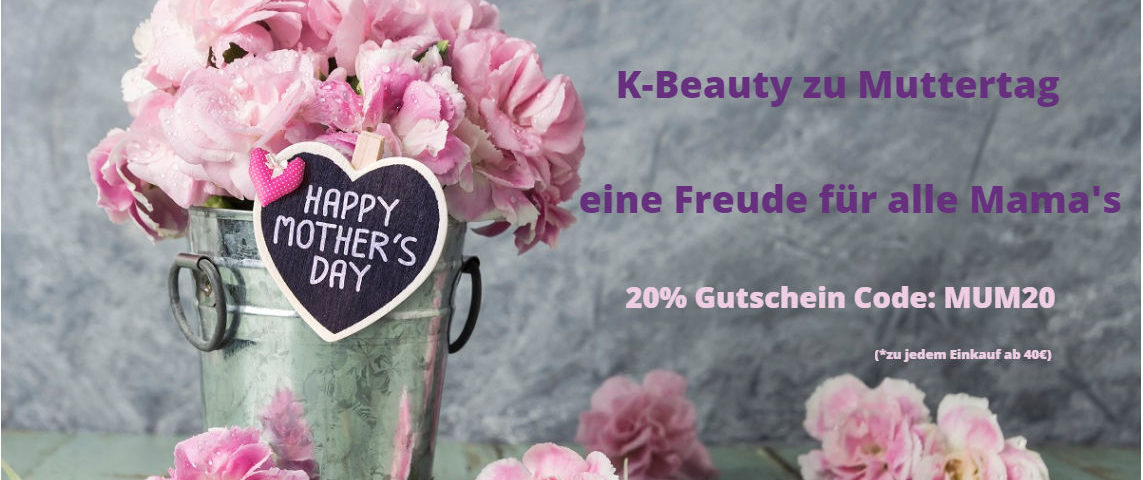 Am 10.05. ist Muttertag - 20% Gutschein Code zum Muttertag auf koreanische Kosmetik bei Miss&Missy